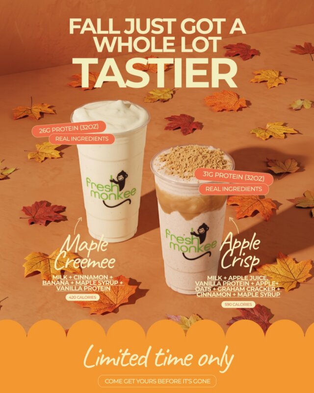 🍁FALL FLAVORS ARE COMING!🍎

Starting SEPTEMBER 11, meet our newest seasonal shakes:

🍁MAPLE CREEMEE
Creamy maple + cinnamon + banana + vanilla protein
24 oz: 380 cal | 20g protein

🍎APPLE CRISP
Apple juice + Milk + Vanilla protein + Apple + Maple syrup + Oat + Graham cracker + Cinnamon
24 oz: 300 cal | 19g protein

Two fall favorites. Real ingredients. Packed with protein.💪

Available September 11 for a limited time!

Which one are you trying first?👇